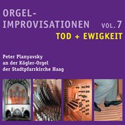 Organ Improvisations, Vol. 7 : Death & Eternity cover image