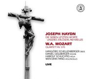 Haydn : Die Sieben Letzten Worte Unseres Erlösers Am Kreuze. Mozart. Quartett Kv 370 cover image