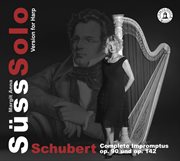 Schubert : Complete Impromptus, Opp. 90 & 142 (arr. For Harp) cover image