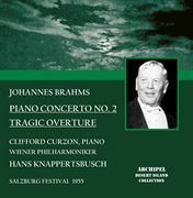 Brahms : Piano Concerto No. 2 & Tragic Overture (live) cover image