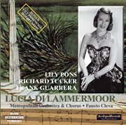 Donizetti : Lucia Di Lammermoor, A. 46 (excerpts) cover image