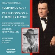 Brahms : Symphony No. 1 In C Minor, Op. 68 & Variations On A Theme By Haydn, Op. 56a cover image