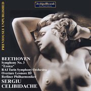 Beethoven : Symphony No. 3 In E-Flat Major, Op. 55 "Eroica" & Leonore Overture No. 3, Op. 72b cover image