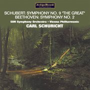 Schubert : Symphony No. 9 In C Major, D. 944 "The Great". Beethoven. Symphony No. 2 In D Major, cover image