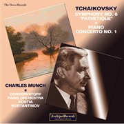 Tchaikovsky : Symphony No. 6 In B Minor, Op. 74, Th 30 "Pathétique" & Piano Concerto No. 1 In B- cover image