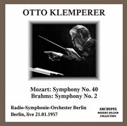 Mozart : Symphony No. 40. Brahms. Symphony No. 2 (live) cover image