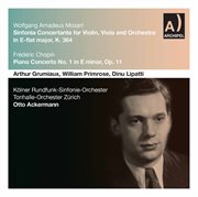 Mozart : Sinfonia Concertante In E. Flat Major, K. 364 – Chopin. Piano Concerto No. 1 In E Minor, O cover image