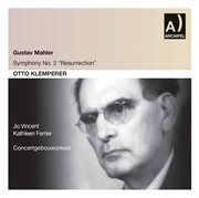 Mahler : Symphony No. 2 In C Minor "Resurrection" (live) cover image