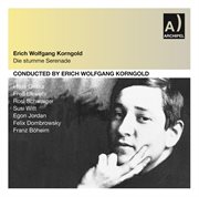 Korngold : Die Stumme Serenade (recorded 1951) cover image