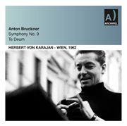 Bruckner : Symphony No. 9, Wab 109 & Te Deum, Wab 45 cover image