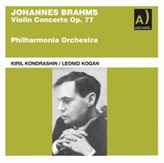 Brahms : Violin Concerto In D Major, Op. 77 (remastered 2021) cover image