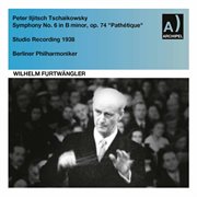 Tchaikovsky : Symphony No. 6 In B Minor, Op. 74, Th 30 "Pathétique" cover image