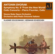 Dvořák : Symphony No. 9 "From The New World" & Cello Concerto In B Minor (remastered 2022) cover image