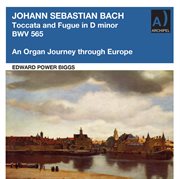 Toccata And Fugue : An Organ Journey Through Europe cover image
