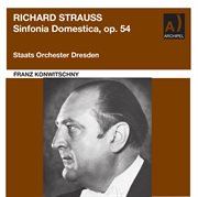 Franz Konwitschny Conducts Sinfonia Domestica cover image