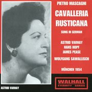 Mascagni : Cavalleria Rusticana (sung In German) [recorded 1954] cover image