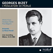 Bizet : Les Pêcheurs De Perles (sung In Italian) [recorded 1960] [live] cover image