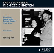 Schreker : Die Gezeichneten (recorded 1960) cover image