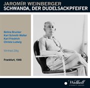 Weinberger : Schwanda, Der Dudelsackpfeifer (recorded 1948) cover image