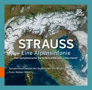 Strauss : Eine Alpensinfonie & Vier Symphonische Zwischenpiele Aus 'intermezzo' cover image