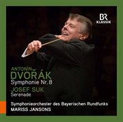 Dvořák : Symphony No. 8 In G Major, Op. 88. Suk. Serenade Für Streicher, Op. 6 cover image