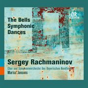 Rachmaninoff : The Bells & Symphonic Dances cover image