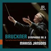 Bruckner : Symphony No. 8 In C Minor, Wab 108 cover image