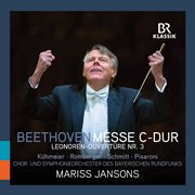 Beethoven : Mass In C Major & Leonore Overture No. 3 (live) cover image