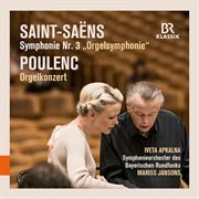 Saint-Saëns : Symphony No. 3 In C Minor "organ". Poulenc. Organ Concerto In G Minor (live) cover image