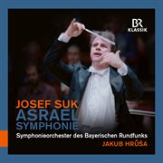 Suk : Symphony No. 2 In C Minor, Op. 27 "Asrael" (live) cover image