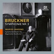 Bruckner : Symphony No. 3 In D Minor, Wab 103 "Wagner" (1889 Version) [live] cover image