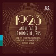 André Caplet : Le Miroir De Jesus cover image