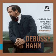 Debussy & Hahn : Vocal Works cover image