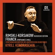 Rimsky-Korsakov : Russian Easter Festival. Franck. Symphony In D Minor (live) cover image