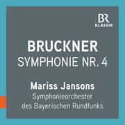 Bruckner : Symphony No. 4 In E-Flat Major, Wab 104 (1880) [live] cover image