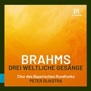 Brahms: Drei Weltliche Gesänge Op.42 (Studio)