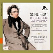 Schubert : Die Liebe Liebt Das Wandern cover image