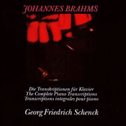 Brahms : The Complete Piano Transcriptions cover image