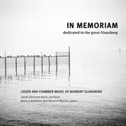 Glanzberg : In Memoriam – Lieder & Chamber Music cover image