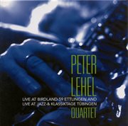 Peter Lehel Quartet : Live At Birdland 59 / Live At Jazz-& Klassiktage cover image