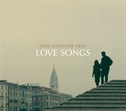 Jens Winther Trio : Love Songs cover image