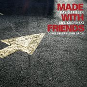 Friesen, David / Kropinski, Uwe : Made With Friends cover image