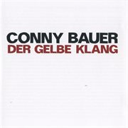 Bauer, Conny : Der Gelbe Klang cover image