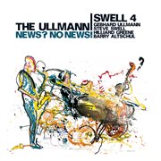 The Ullmann-Swell 4 : News? No News! cover image
