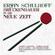 Schulhoff : Brückenbauer In Die Neue Zeit cover image