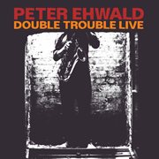 Double Trouble Live cover image