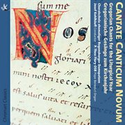 Cantate Canticum Novum : Gregorian Chants For The Liturgical Year cover image