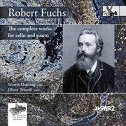 Fuchs : The Complete Works For Cello & Piano cover image