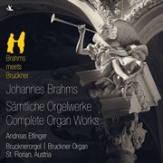Brahms & Bruckner : Organ Works cover image