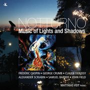 Notturno : Music Of Lights And Shadows cover image